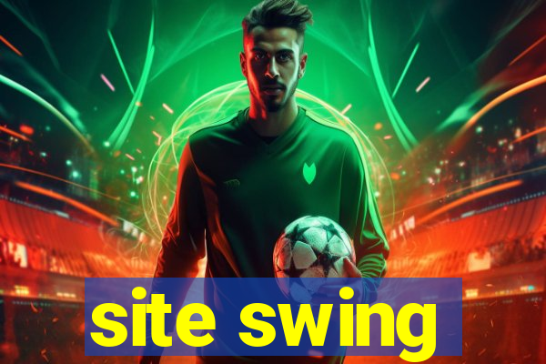 site swing
